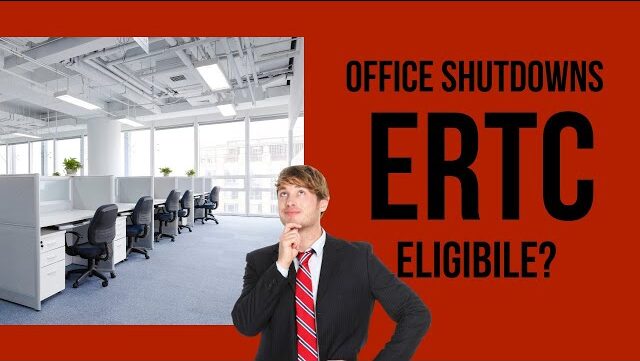 Office Shutdown Eligible for ERC Shutdown?